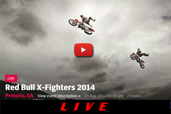 Vidéo direct live de la finale des Red Bull X-Fighters Pretoria 2014 Samedi 23 Août à 13h30
