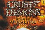 Video Crusty Demons - Beyond the Apocalypse 2009
