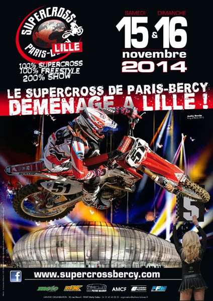 Affiche supercross Bercy Lille 2014 c’est le Stade Pierre Mauroy qui accueillera la 32ème édition de cet événement hors du commun. Samedi 15 et dimanche 16 novembre, les acteurs de la manifestation promettent une fois de plus un spectacle « 100% Supercross, 100% freestyle, 200% show » !